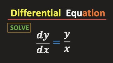 dy/dx=y/x Solve the Differential Equation