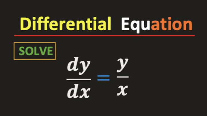 dy/dx=y/x Solve the Differential Equation