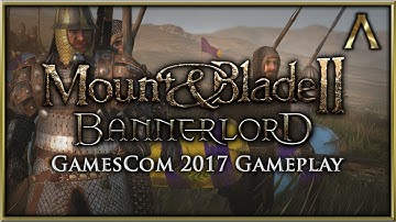 Bannerlord GamesCom 2017 Gameplay Reaction and In-Depth Analysis