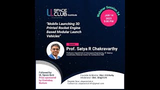 WEBINAR SESSION  54  Mobile Launching 3D printed Rocket Engine based Modular Launch Vehicles