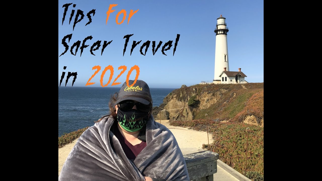 Tips For Safer Travel in 2020 - YouTube