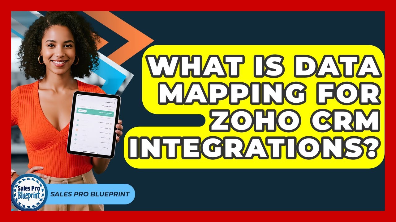 What Is Data Mapping For Zoho CRM Integrations? - Sales Pro Blueprint ...