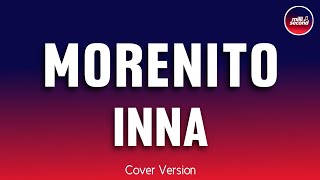 Inna - Morenito| Cover Acoustic Letra