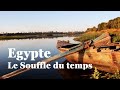 Egypte: Le Souffle du temps - Documentaire HD