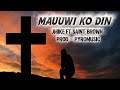 JMIKE - MAUUWI KO DIN FT. SAINT BROWN