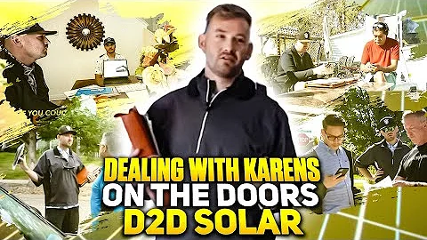 DEALING WITH KARENS ON THE DOORS D2D SOLAR