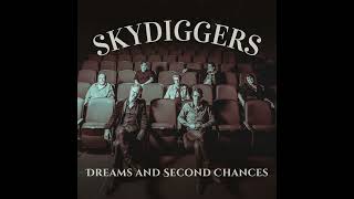 Skydiggers Dreams and Second Chances Audio Only