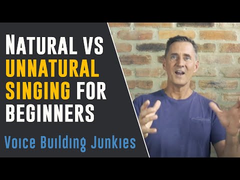 Natural vs Unnatural Singing for Beginning Singers | Voice Building Junkies Ep021