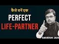    perfect lifepartner  by anubhav jain