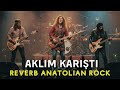 Aklım Karıştı Psychedelic Anatolian Rock