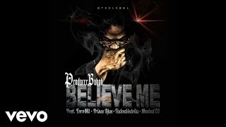 ProducerBukoh - Believe Me (Audio) ft. EuroMil, Prince Djae, Tadoubledolla, Mu5ical 03