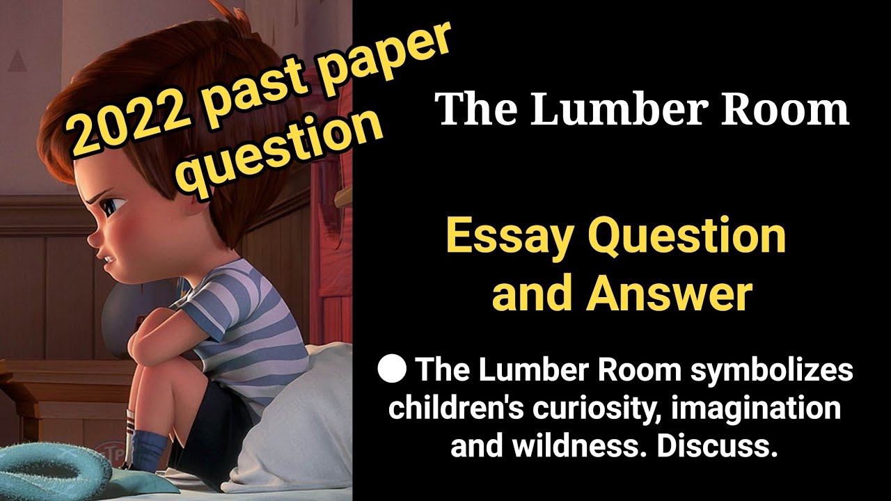 the lumber room essay type questions and answers