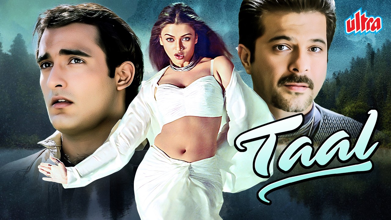 Taal (1999) - 90s Blockbuster Romantic Hindi Movie - Anil Kapoor, Akshaye  Khanna, Aishwarya Rai