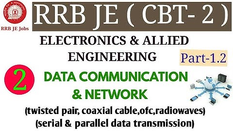 DATA COMMUNICATION & NETWORK (TRANSMISSION MEDIA) FOR RRB JE ELECTRONICS & ALLIED ENGINEERING