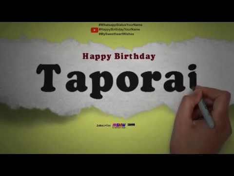 Happy Birthday Taporaj | Whatsapp Status Taporaj