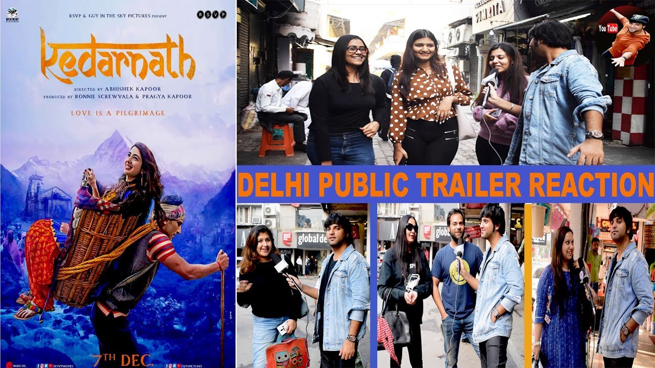 KEDARNATH MOVIE TRAILER | DELHI PUBLIC REACTION | SARA ALI KHAN , SUSHANT SINGH RAJPUT