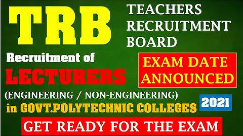 TRB | EXAM DATE ANNOUNCED | RECRUITMENT OF LECTURERS IN GOVERNMENT POLYTECHNIC COLLEGES
