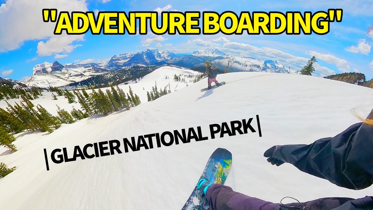 Adventure Boarding | Swiftcurrent pass | Glacier National park May 2025