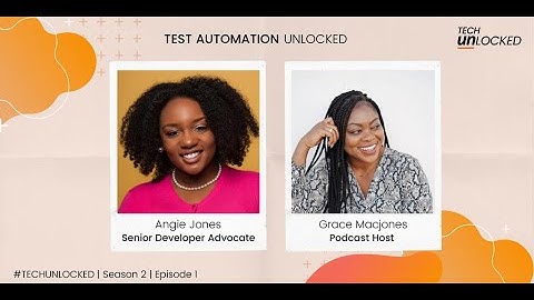 Test Automation Unlocked with Angie Jones