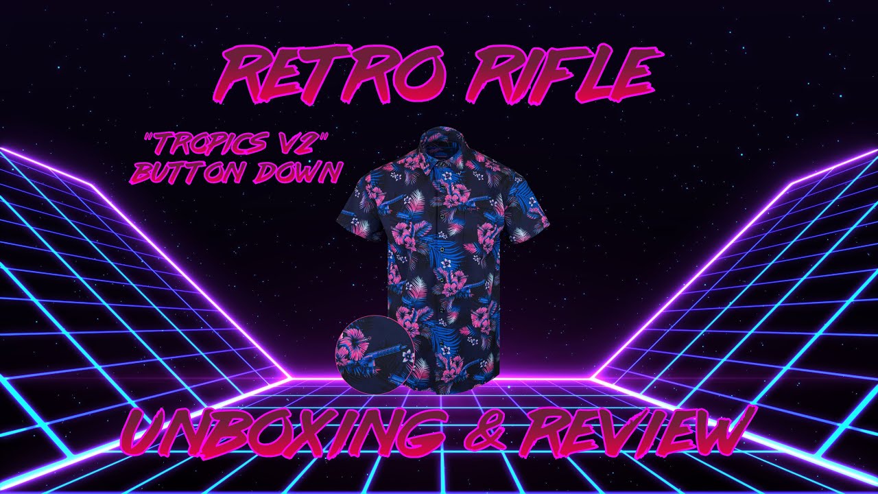 Retro Rifle "Tropics V2" Button Down Shirt Unboxing & Review