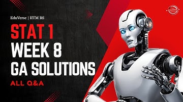 Stat 1 Week 8 Graded Assignment | IITM BS Degree | GA Solutions