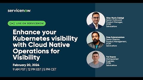 ITOM Visibility and Cloud Accelerate Academy: Enhance your Kubernetes visibility with CNO-V 2.0