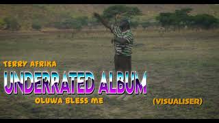 Terry Afrika  Oluwa Bless Me Visualizer underrated Album