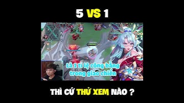 5vs1 và cái kết  #lienquanmobile
