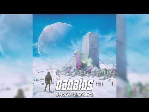 Babalos - Snow Crystal [HQ]