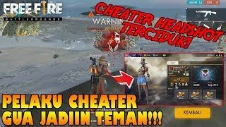 Terciduk Lu Njir Cheater Headshot Langsung Gua Add Pertemanan - Free Fire