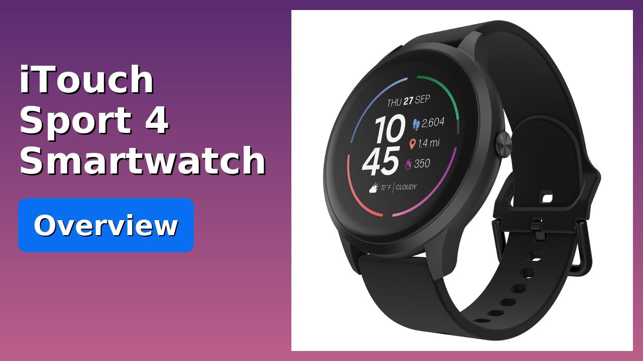REVIEW (2026): iTouch Sport 4 Smartwatch. ESSENTIAL details.