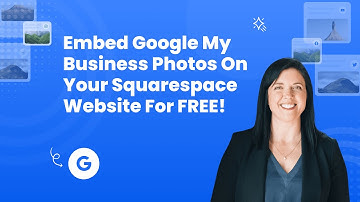 How to embed Google my business photos on Squarespace?