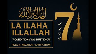 Say It Right: La Ilaha Illallah (Meaning, Pillars, Conditions) Ustadh Muhammad Huzaifah