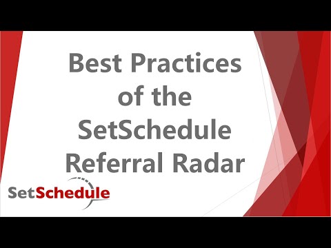 Best Practices of the SetSchedule Referral Radar