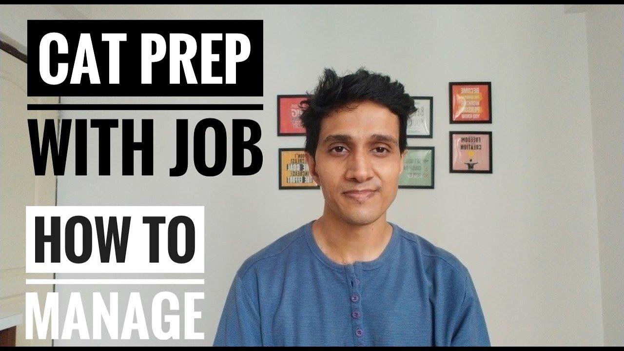 Cat mba 2025 prep how to manage cat preparation with job shivam