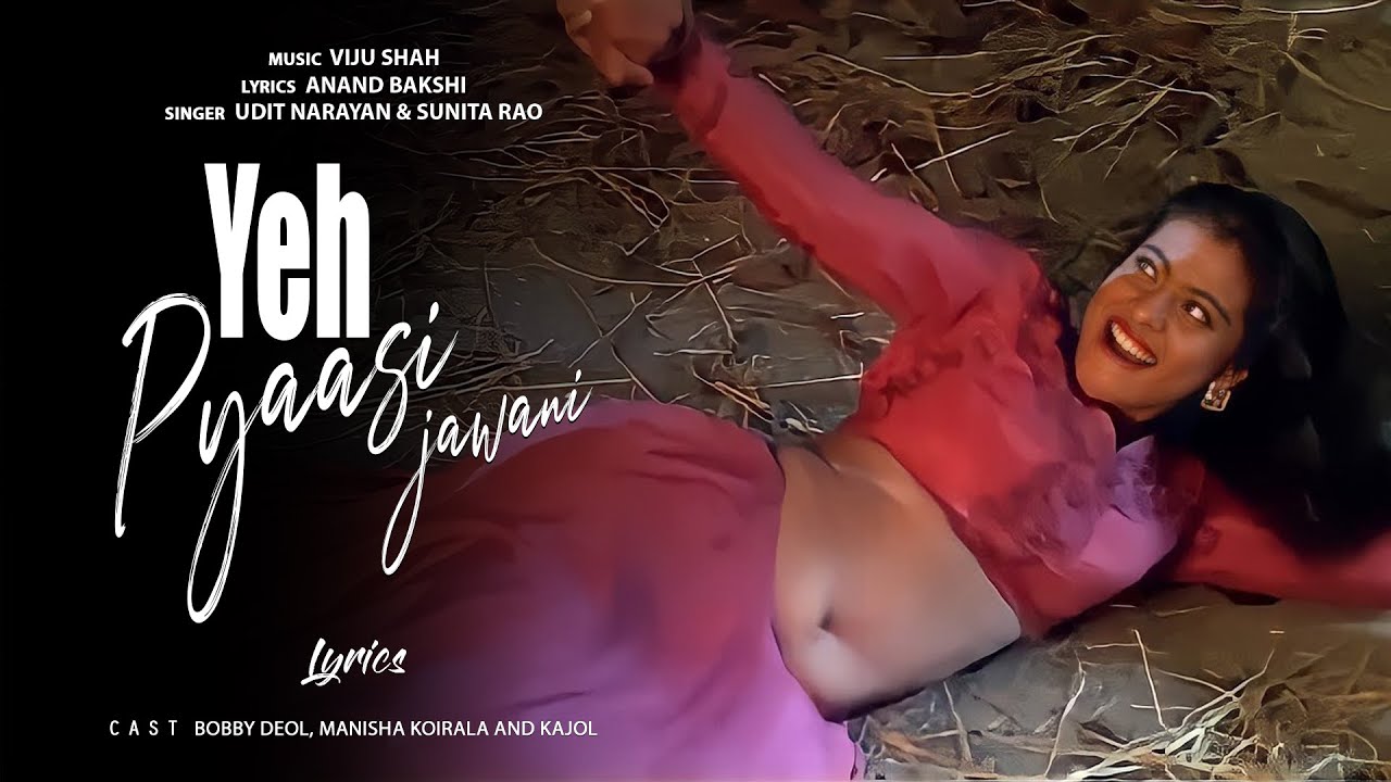 Yeh Pyaasi Jawani - Video Song | Gupt | Bobby Deol, Kajol & Manisha | Udit  Narayan & Sunita Rao - YouTube
