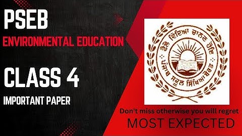 Pseb class 4 environmental education paper / pseb class 4 evs paper final / class 4 evs paper pseb