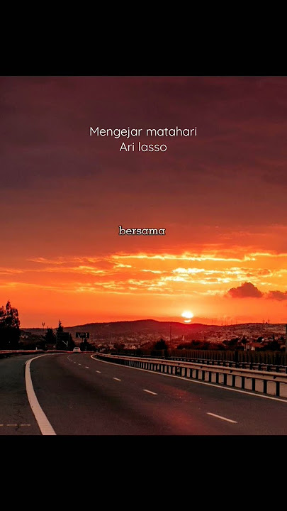 mengejar matahari - ari lasso #shorts #mengejarmatahari #arilasso #lirik #liriklagu #lyrics
