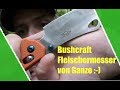 Wie ein Fleischermesser - Das Ganzo F755