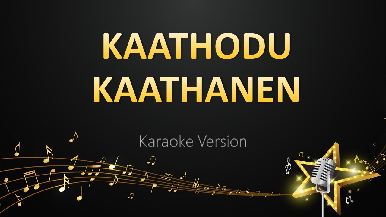 Kaathodu Kaathanen   GV Prakash Kumar Karaoke Version