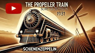 Strange Locomotives - The Schienenzeppelin Propeller Train or Rail Zeppelin #fyp