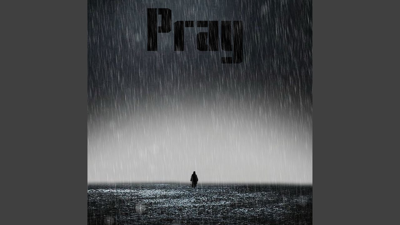 Watch Pray on YouTube Watch Pray on YouTube