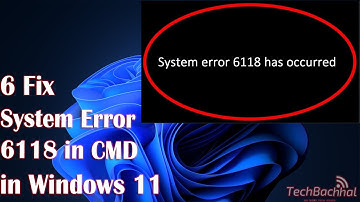 6 Fix System Error 6118 in CMD in Windows 11