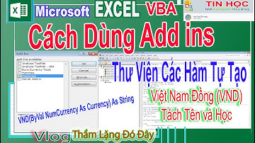 Cách Dùng ADD INS -  Hàm Tự Tạo VND Để Chyển Số Tiền Thành Viết Bằng Chữ. #ex_linh #excel