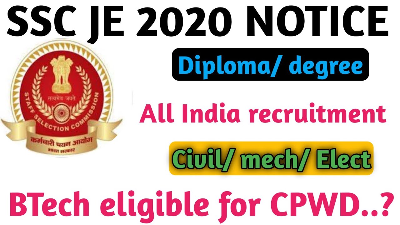 SSC JE 2020 Recruitment, Full Details,Diploma / BTech,CPWD for btech.?| Final year eligible or not.?