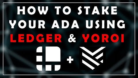 Stake Ada with Ledger and Yoroi | Cardano Mainnet