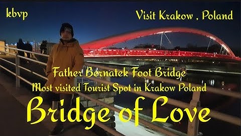 Krakòw Poland is Amazing Largest Love Lock Bridge in the World