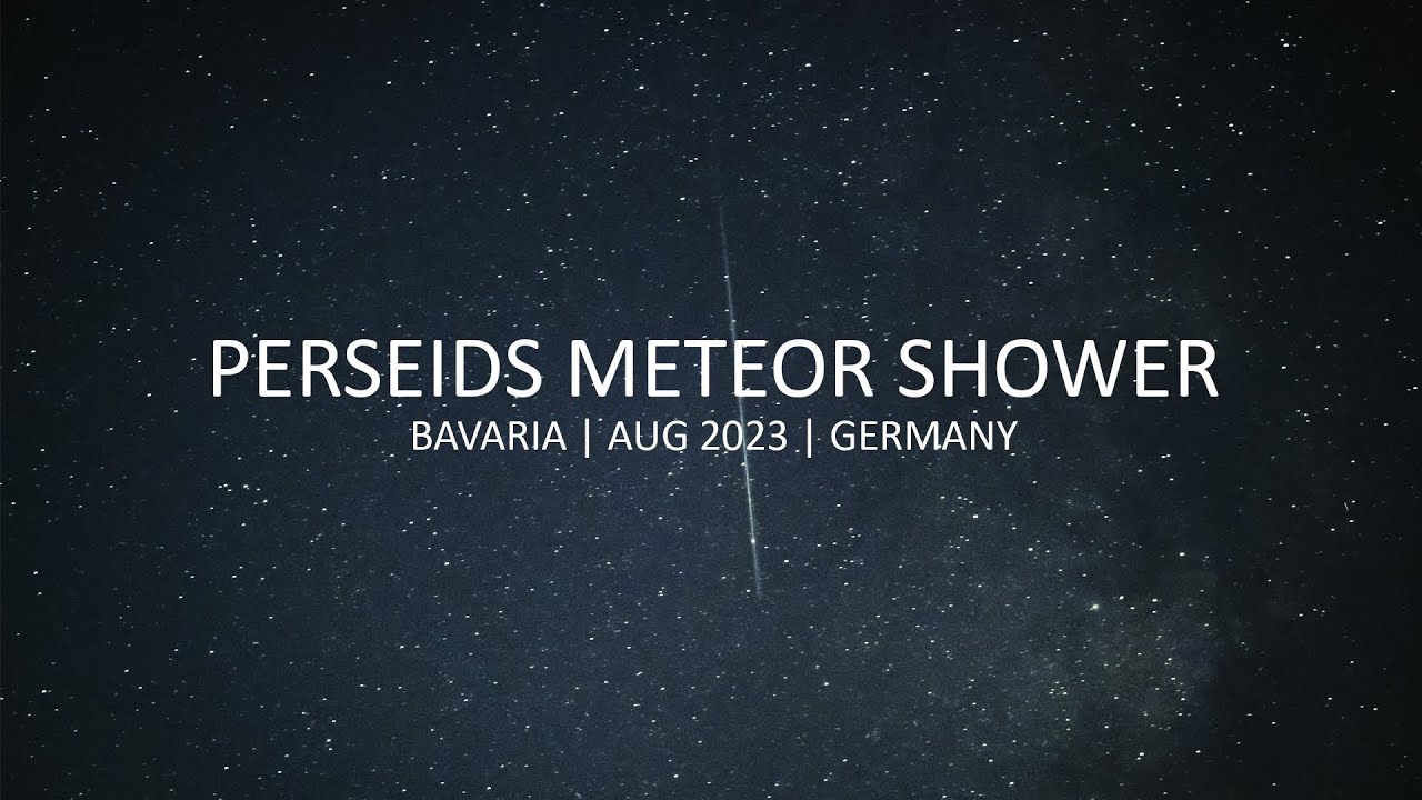 PERSEIDS METEORSHOWER AUGUST 2023 BAVARIA GERMANY YouTube