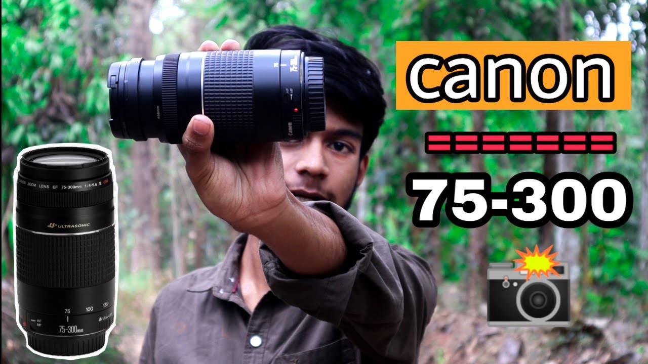 Canon 75 300 Lens Unboxing Review Malayalam Canon 75 300 Lens Photos Canon 75 300 Lens Review Youtube