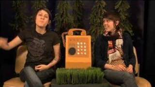 Vignette de la vidéo "Tegan and Sara - The Lost Forest Fones: Episode 1 [Webisode]"